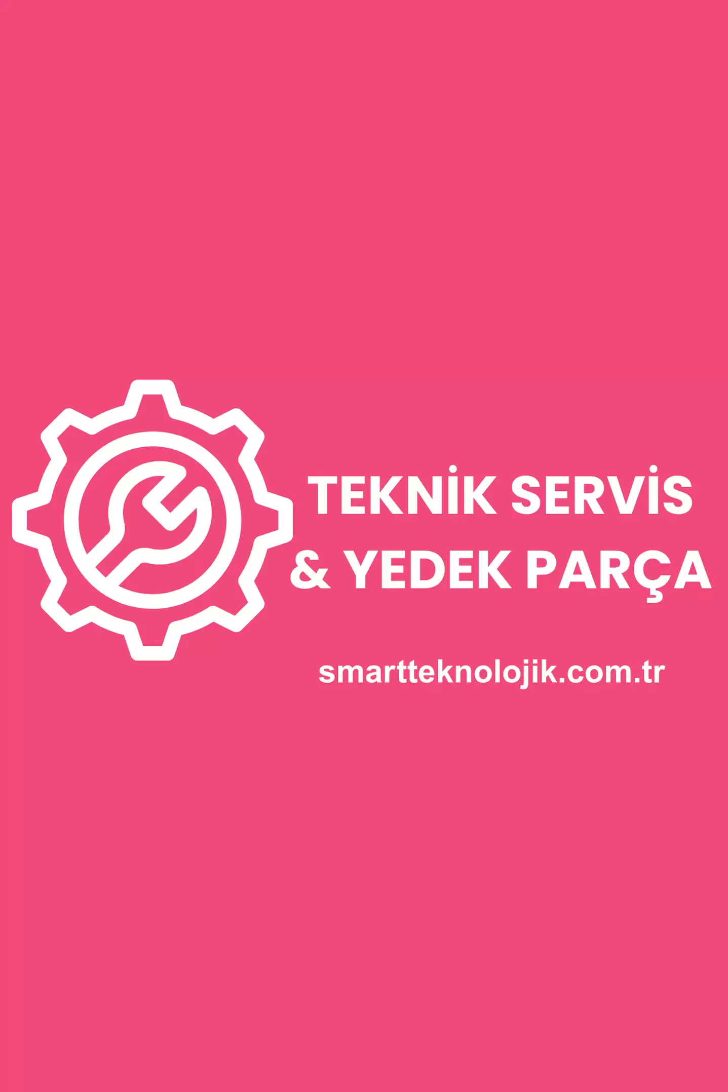Teknik Servis ve Yedek Parça